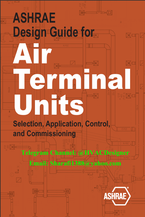 ASHRAE Design Guide for Air Terminal Units: Selection, Application, Control, and Commissioning