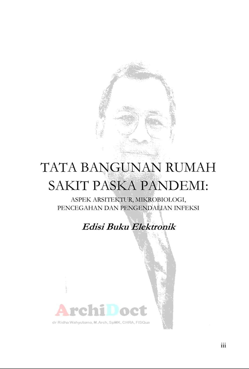 Tata Bangunan Rumah Sakit Paska Pandemi: Aspek Arsitektur, Mikrobiologi, Pencegahan dan Pengendalian Infeksi