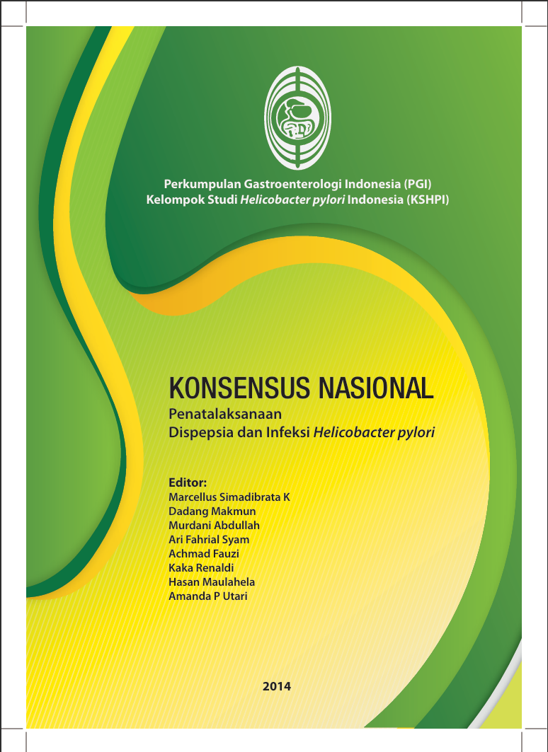 Konsensus Nasional Penatalaksanaan Dispepsia dan Infeksi Helicobacter pylori