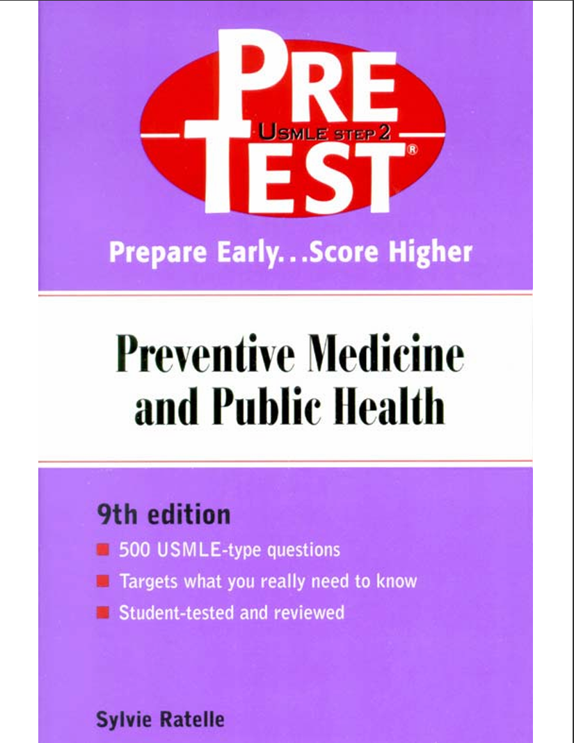 PreTest® Self-Assessment and Review: Preventive Medicine and Public Health, Ninth Edition.