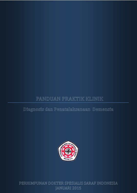 Panduan Praktik Klinik: Diagnosis dan Penatalaksanaan Demensia
