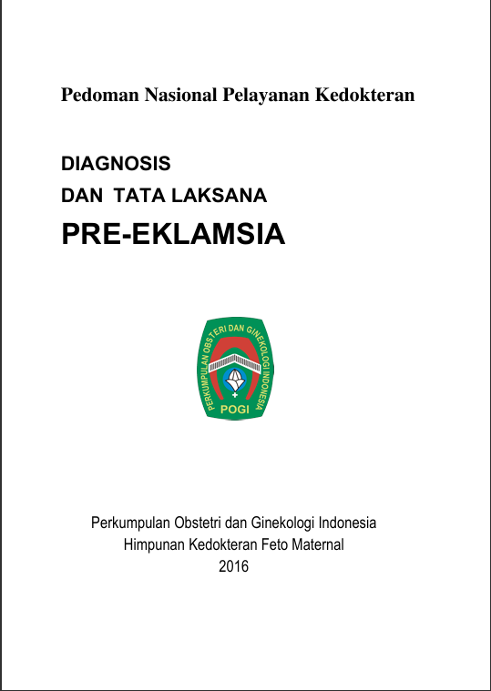 Pedoman Nasional Pelayanan Kedokteran: Diagnosis dan Tata Laksana Pre-eklampsia