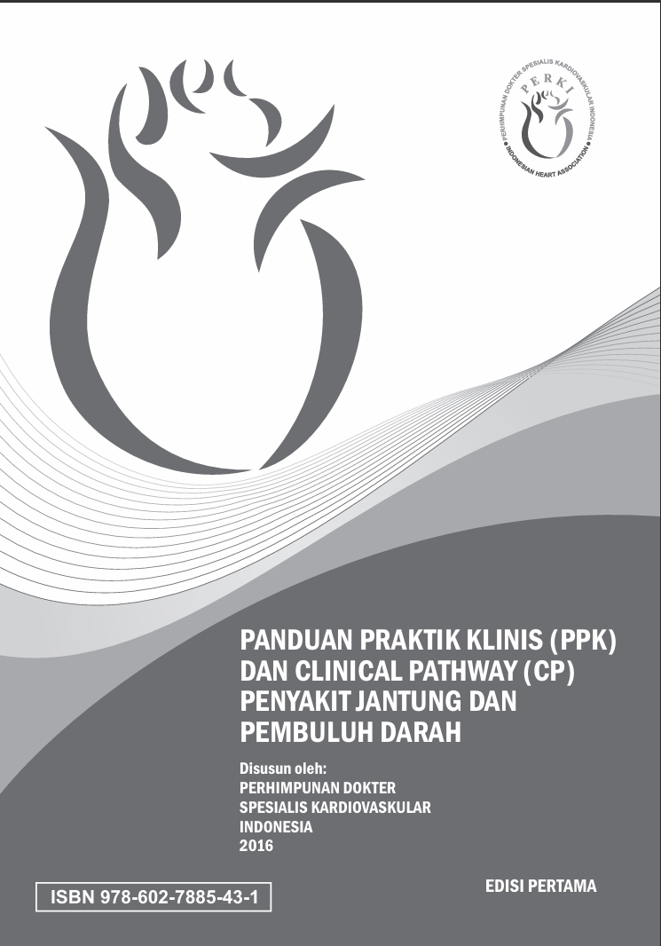 Panduan Praktik Klinis (PPK) dan Clinical Pathway (CP) Penyakit Jantung dan Pembuluh Darah