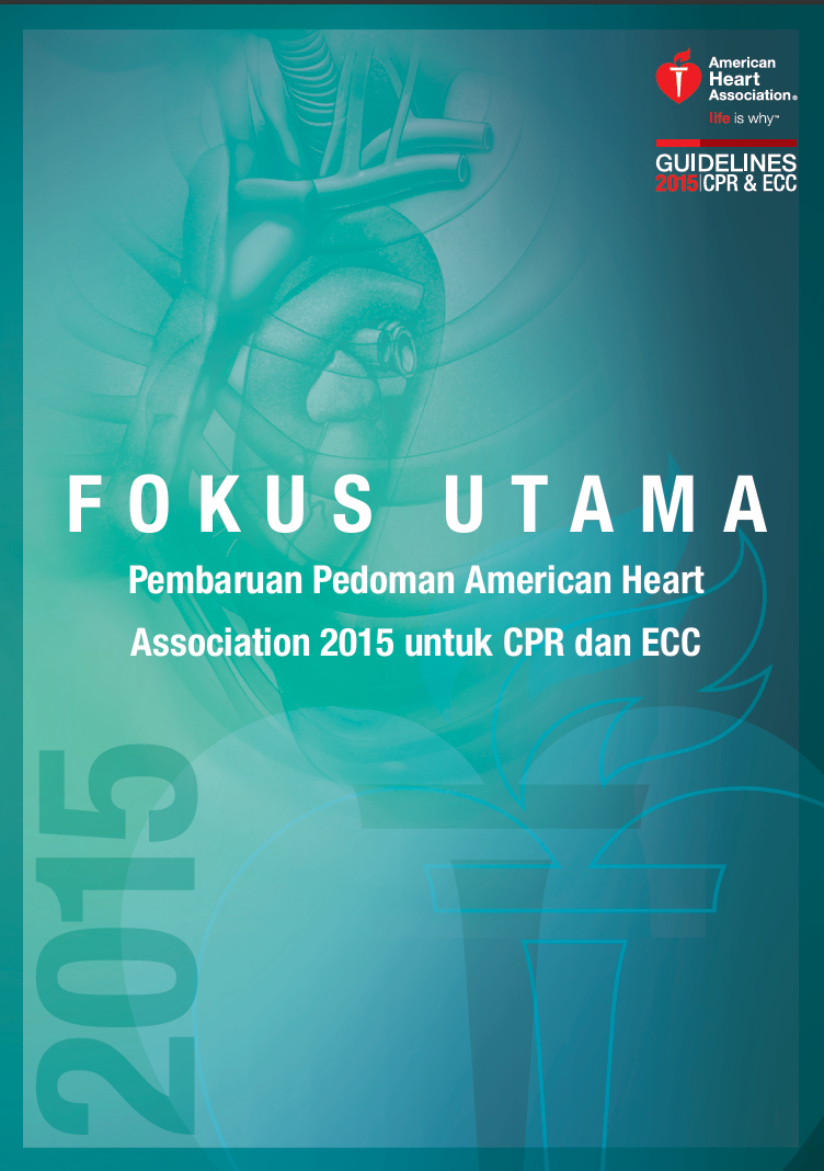 Fokus Utama Pembaruan Pedoman American Heart Association 2015 untuk CPR dan ECC