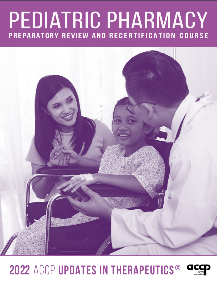 Pediatric Pharmacy Preparatory Review and Recertification Course